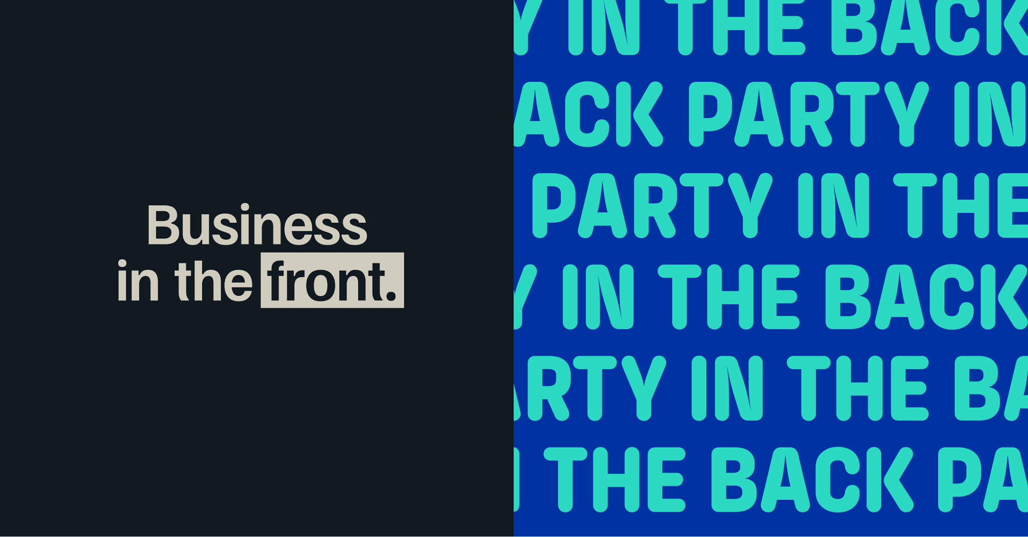 Image divisée : à gauche, la phrase « Business in the front. » figure sur fond noir, avec « the front. » mis en évidence. À droite, le texte « PARTY IN THE BACK. » est répété en bleu sur fond bleu, en grandes lettres grasses.