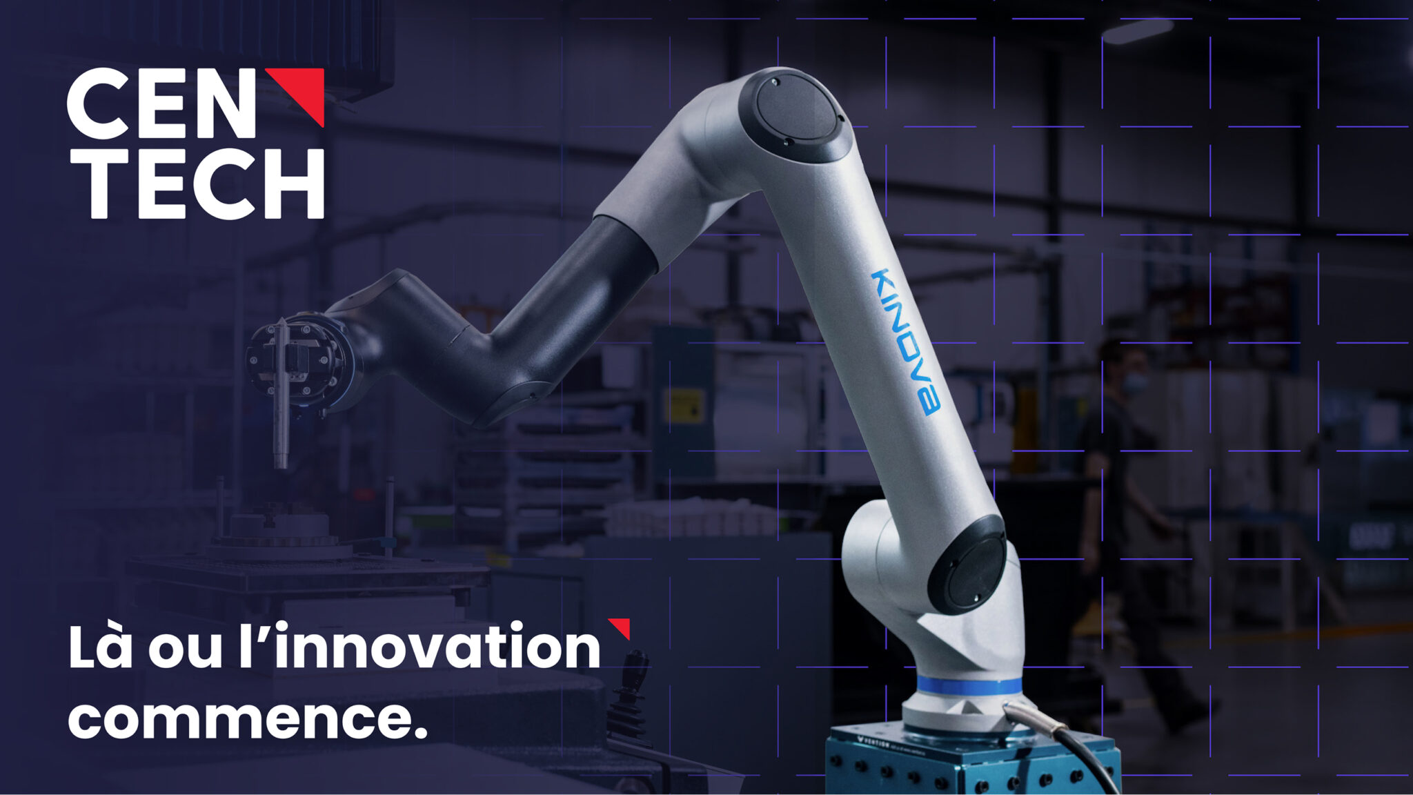 Un bras robotisé portant l'inscription « KINOVA » est à l'œuvre dans un environnement industriel. Les mentions « CENTECH » et « Là où l’innovation commence » apparaissent à gauche, suggérant une orientation vers l’innovation et la technologie.